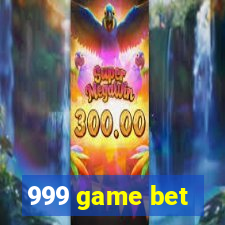 999 game bet